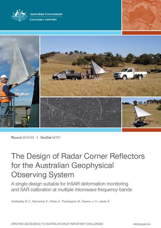 Corner Reflectors for SAR Calibration The Australian Geophysical Observing System includes Corner Reflector (CR) infrastructure for calibrating SAR sensors The Defence Science and Technology