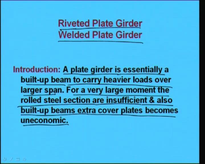 So, this is not restricted where in built up section means in rolled steel section this is up to 600 it was this depth was up to 600. Now, we can go up to anything as per the requirement.
