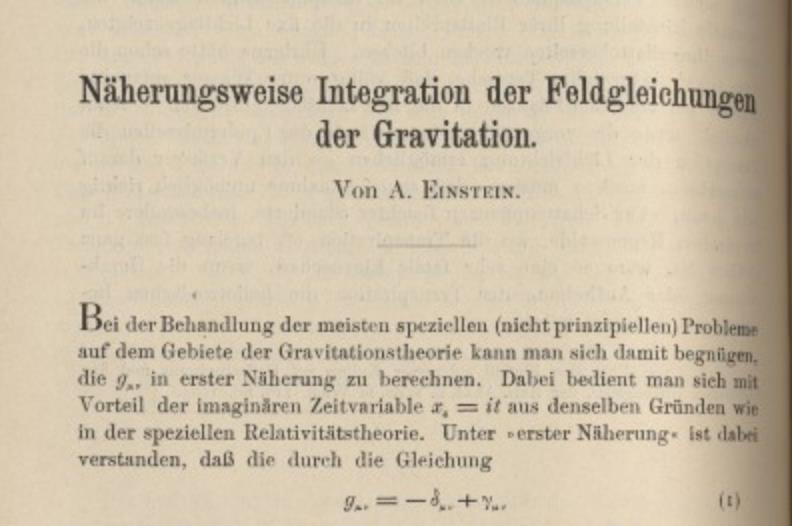 Einstein Predicted Gravitational Waves in 1916 1st publication indicating the