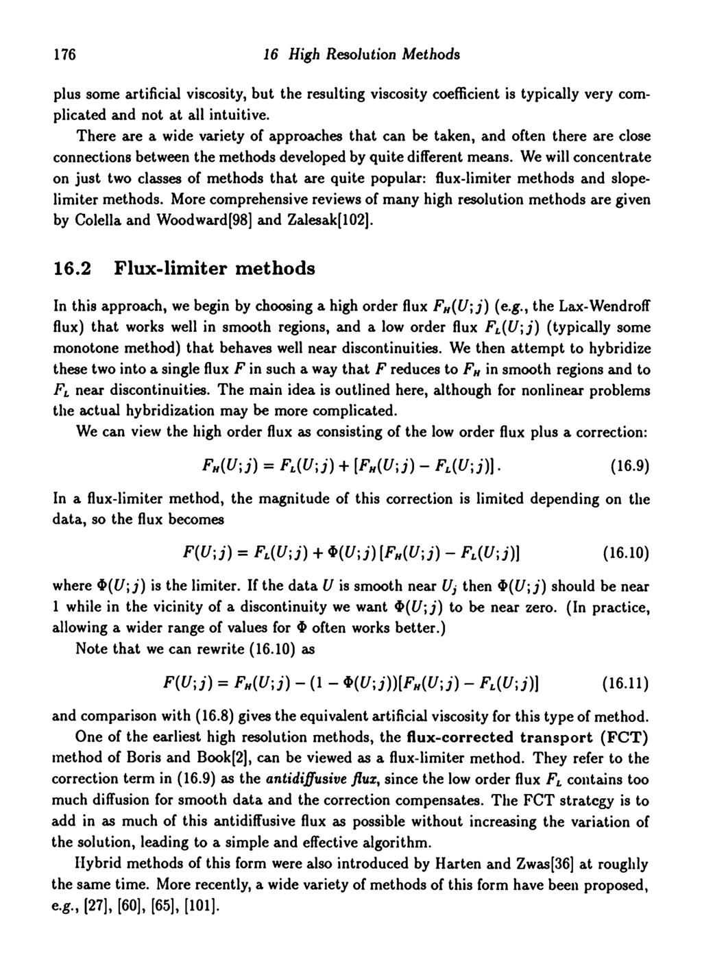 Flux-limiting methods Linear in Godunov s theorem means a scheme where the scheme itself (flux function, coefficients etc.) are constant, i.
