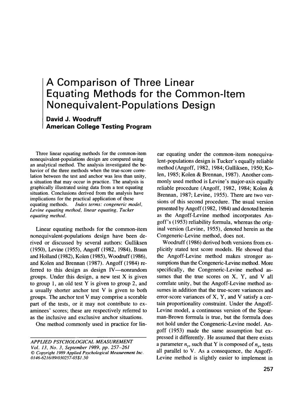 A Comparison of Three Linear Equating Methods for the Common-Item Nonequivalent-Populations Design David J.