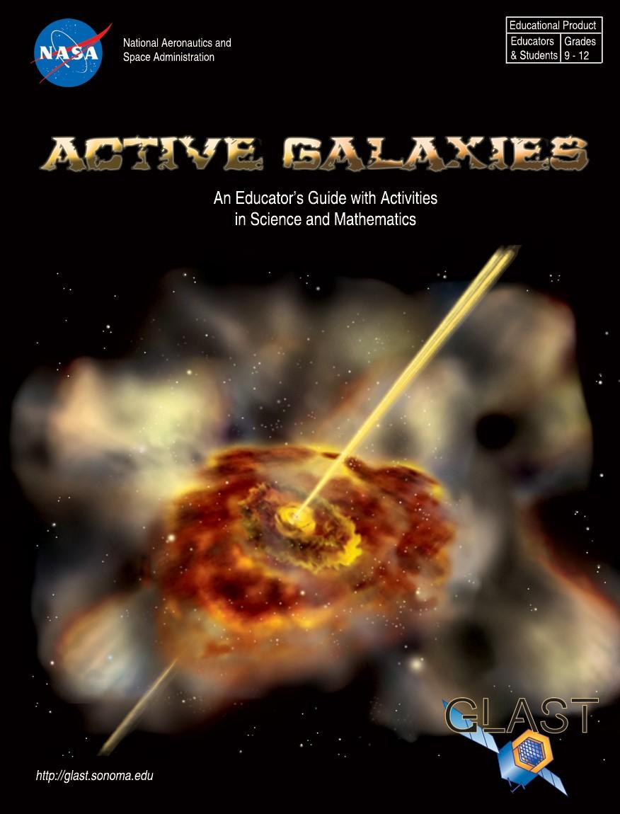 Active Galaxy Educator s Guide Released in 2003 3 activities Building Perspectives with Active Galaxies Zooming in on Active