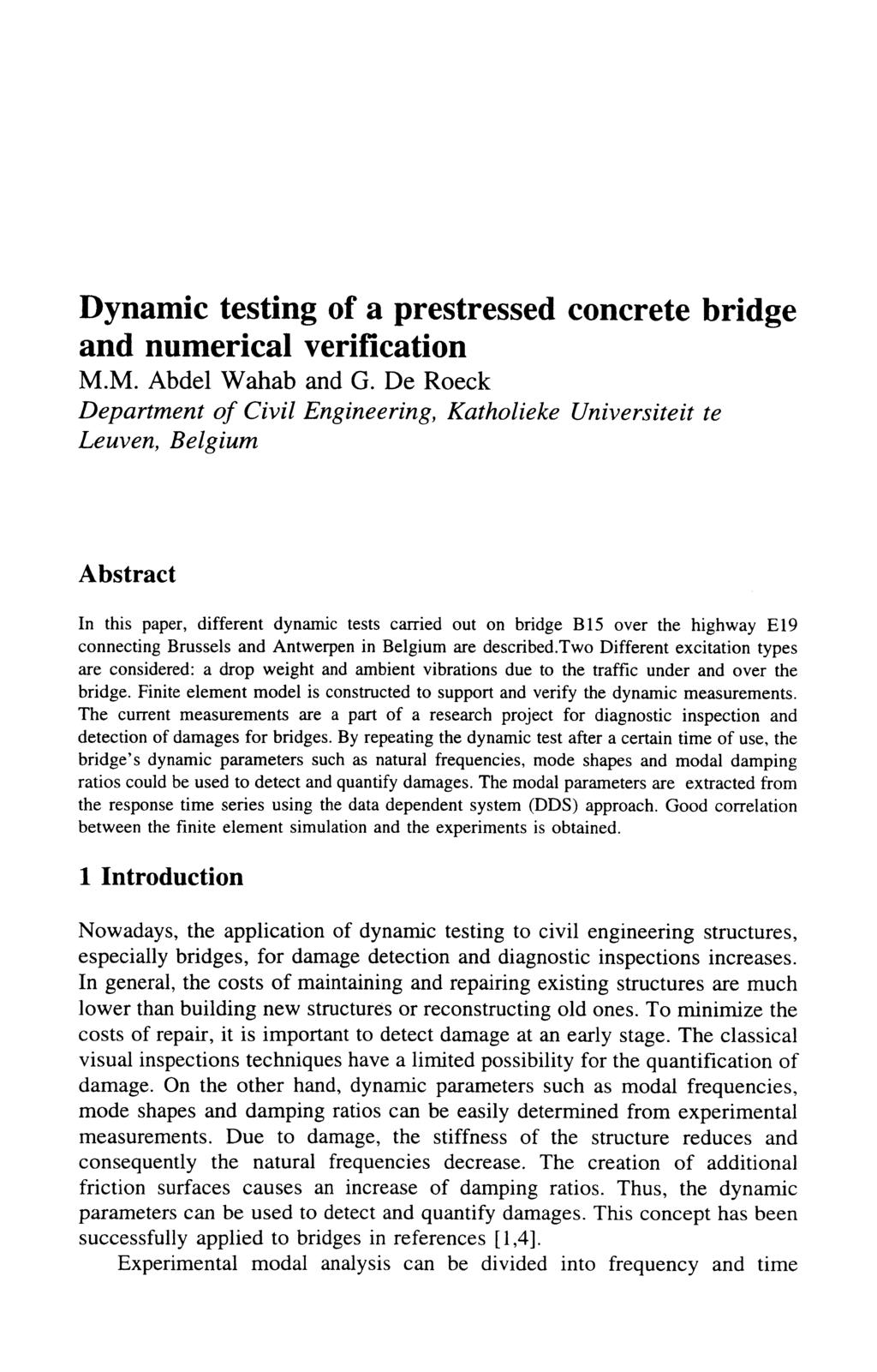 Dynamic testing of a prestressed concrete bridge and numerical verification M.M. Abdel Wahab and G.