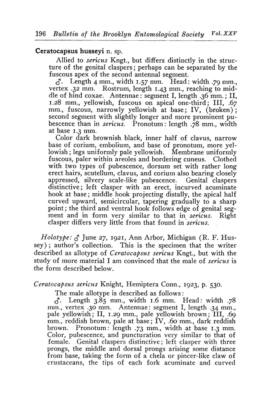 196 Bulletin of the Brooklyn Entomological Society Vole. XXV Ceratocapsus husseyi n. sp. Allied to sericus Kngt.