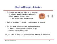 Electrical Devices Inductors An inductor is a new type of two terminal device It