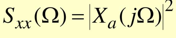 signals The quantity ǀX a ( jω)ǀ 2 is called the energy