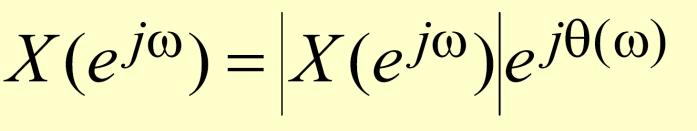 and X im (e jω ) are, respectively, the real and imaginary parts of X(e jω ), and are real functions of