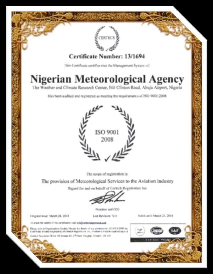 4 Quality Management System (QMS) NiMet gained its ISO 9001:2008 in March 2013 and has maintained it for three years before successfully transiting to the ISO 9001:2015 in May 2017 The
