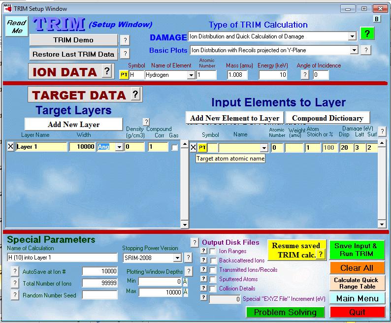 SRIM demonstration Setup screen for TRIM simulations Select Ion Data and