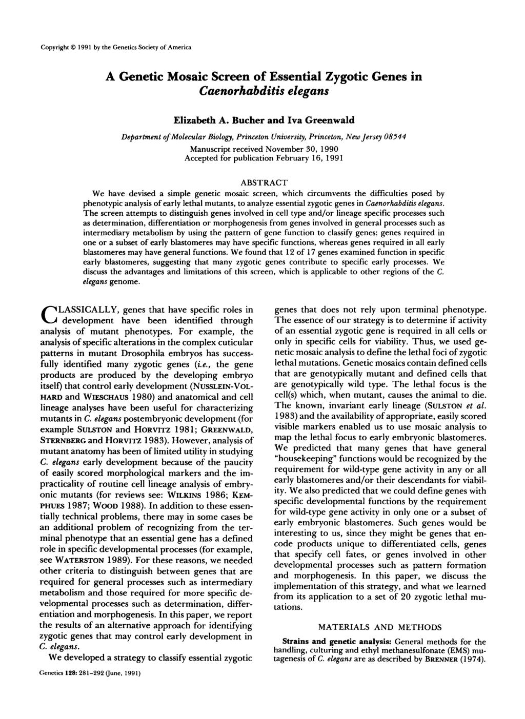 Copyright 0 1991 by the Genetics Society of America A Genetic Mosaic Screen of Essential Zygotic Genes in Caenorhabditis elegans Elizabeth A.
