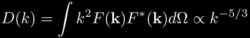 statistics. Power-law (with, e.g., Kolmogorov index) in Fourier space.