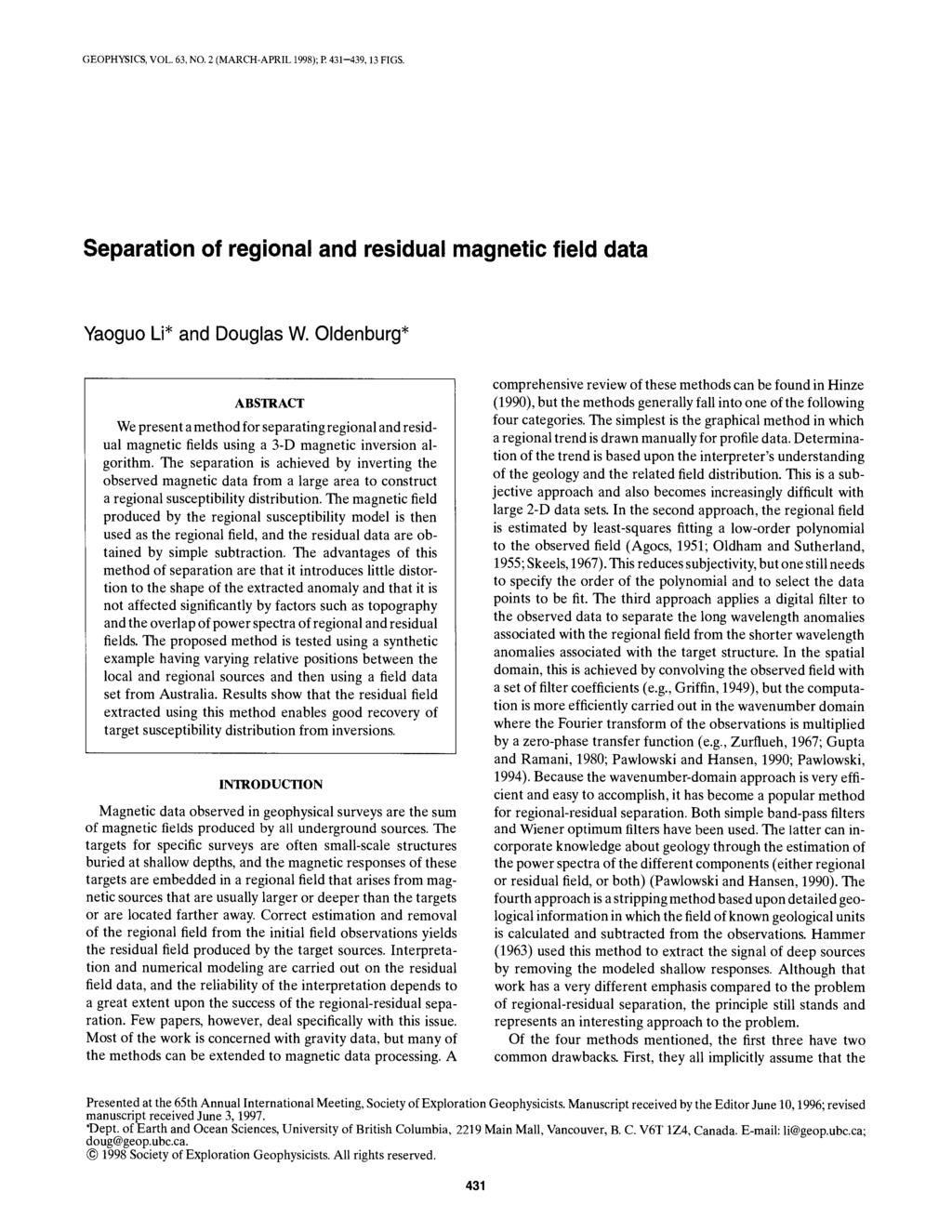 GEOPHYSICS, VOL. 63, NO. 2 (MARCH-APRIL 1998); P 431-439,13 FIGS. Separation of regional and residual magnetic field data Yaoguo Li* and Douglas W.