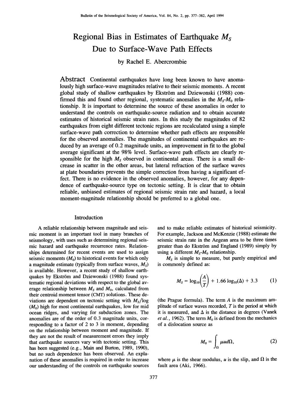 Bulletin of the Seismological Society of America, Vol. 84, No. 2, pp. 377-382, April 1994 Regional Bias in Estimates of Earthquake Ms Due to Surface-Wave Path Effects by Rachel E.
