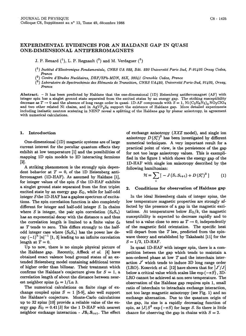 JOURNAL DE PHYSIQUE Colloque C8, Suppl6ment au no 12, Tome 49, d6cembre 1988 EXPERIMENTAL EVIDENCES FOR AN HALDANE GAP IN QUASI ONE-DIMENSIONAL ANTIFERROMAGNETS 3. P. &nard (I), L. P. Regnault (2) and M.
