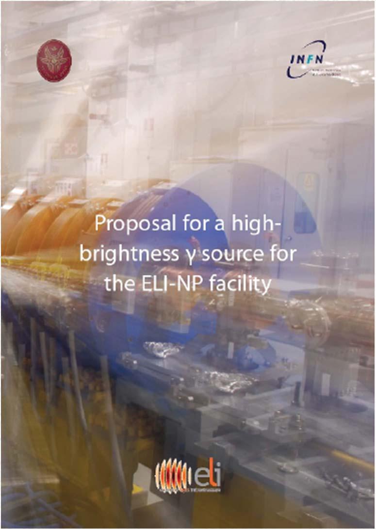 ELI-NP: F-I-UK Proposal European Collaboration for the proposal of the gamma-ray source: Italy: INFN,Sapienza France: IN2P3, Univ.