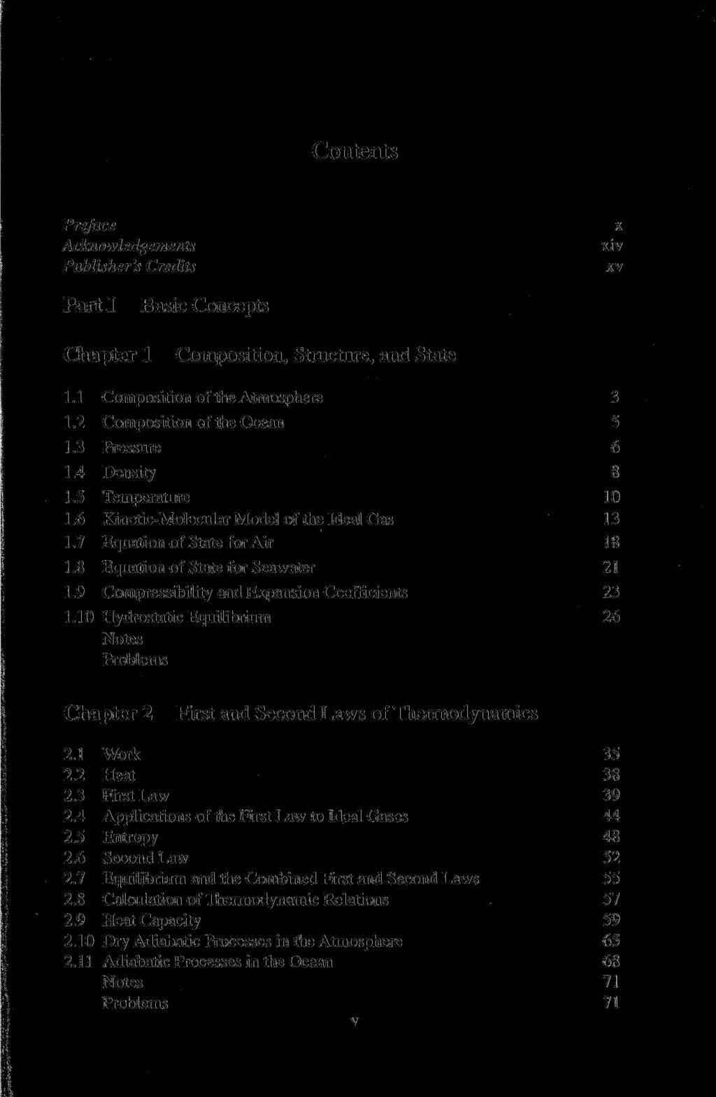 Contents Preface Acknowledgements Publisher's Credits Part I Basic Concepts x xiv xv Chapter 1 Composition, Structure, and State 1.1 Composition of the Atmosphere 3 1.2 Composition of the Ocean 5 1.