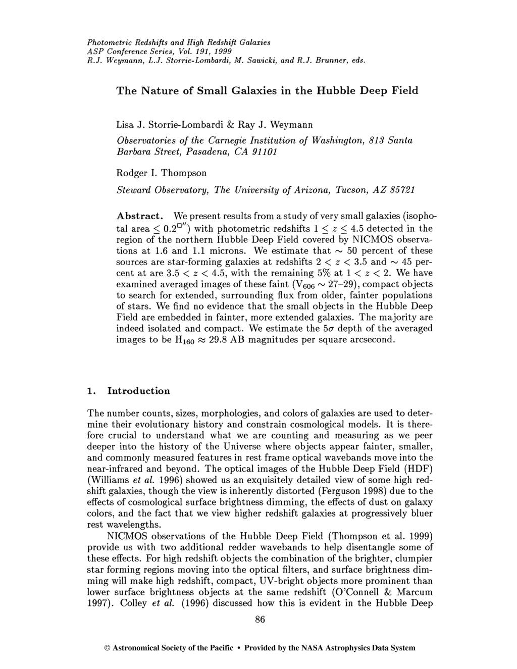 Photometric Redshifts and High Redshift Galaxies ASP Conference Series, Vol. 191, 1999 R.J. Weymann, L.J. Storrie-Lombardi, M. Sawicki, and R.J. Brunner, eds.