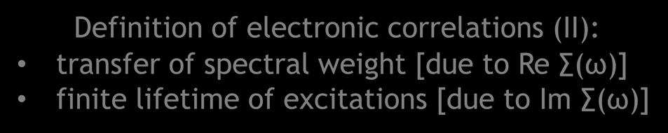 spectral weight [due to Re (ω)] finite lifetime of