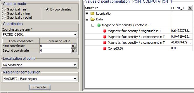 Quantities computation on points Name Comment Formula POINT1 Center of the magnet B Point defined by its coordinates Coordinates localization Coord.