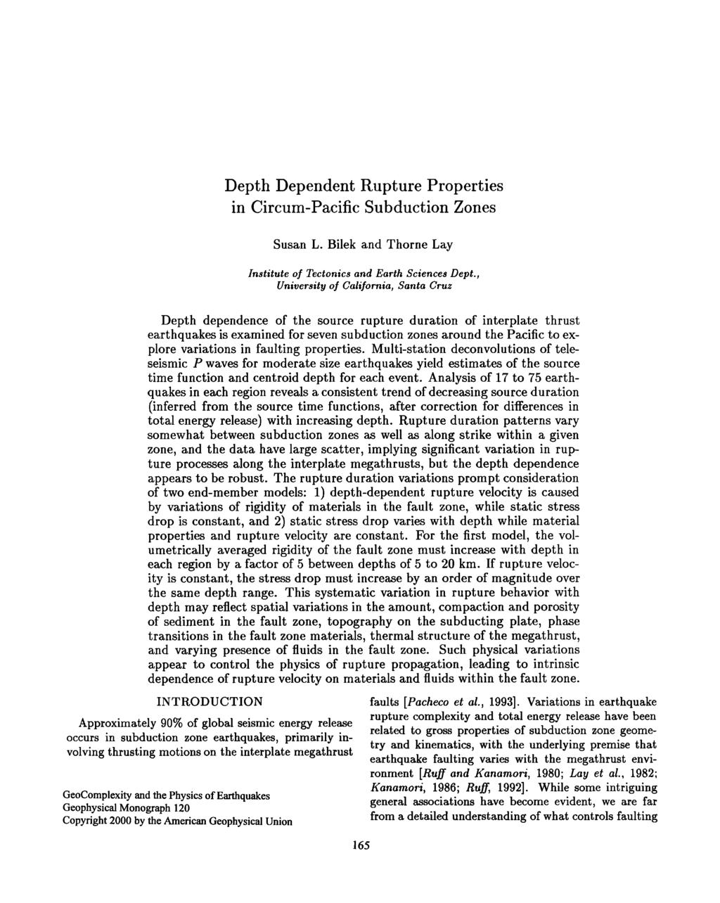 Depth Dependent Rupture Properties in Circum-Pacific Subduction Zones Susan L. Bilek and Thorne Lay Institute of Tectonics and Earth Sciences Dept.