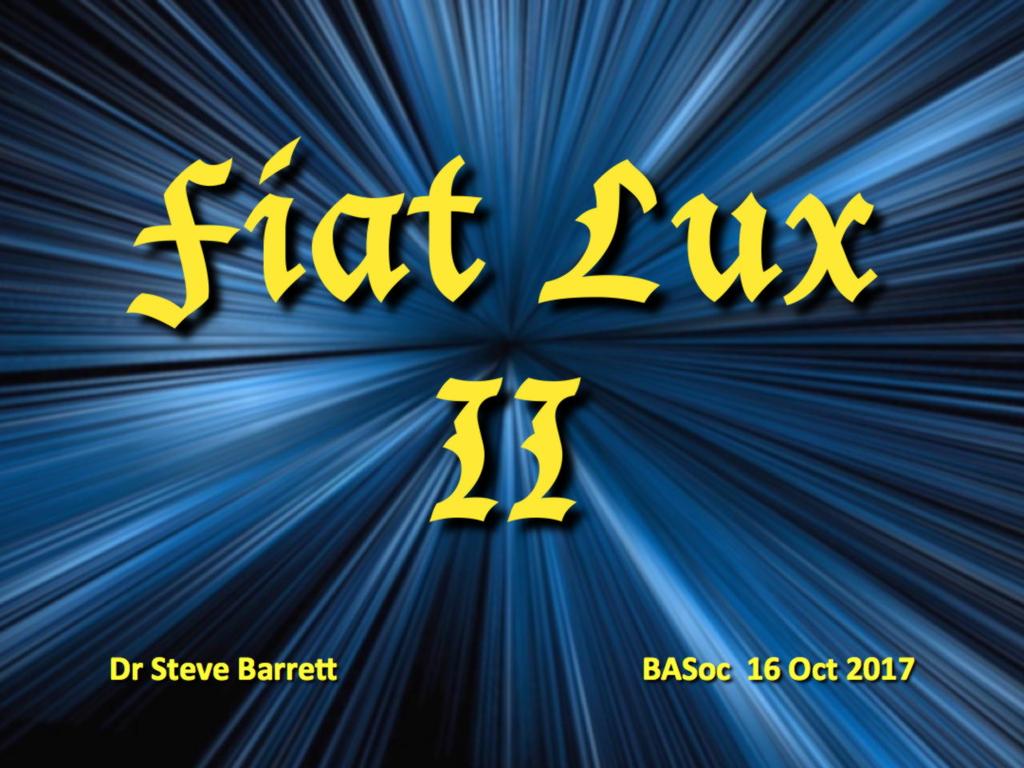 Fiat Lux II A sequel to Fiat Lux, this talk looks at how the nature of light has influenced the design and construction of optical telescopes.