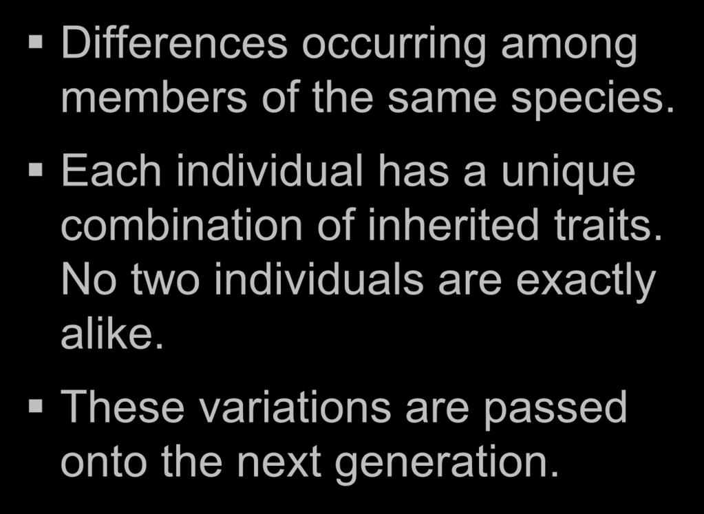 3. Variation Differences occurring among members of the