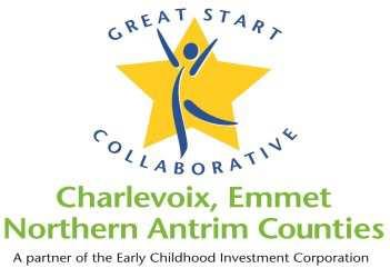 CONTINUED - State of Early Education By Maureen Hollocker, Great Start Collaborative Director Great Start Collaborative of Charlevoix, Emmet, and Northern Antrim Counties E et Cou t No the Mi higa o