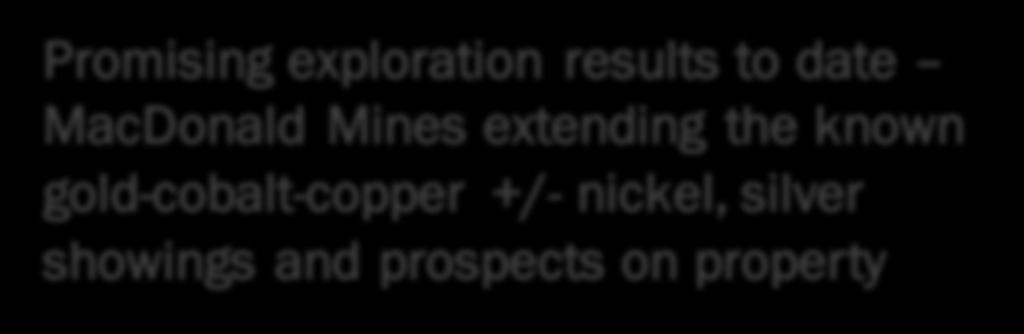 WHY INVEST IN MACDONALD MINES Underexplored polymetallic