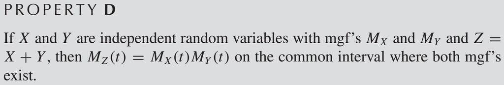 Proof: Independence, 推广 : 多个独立随机变量, 连乘即可 矩母函数最有用的性质之一, 可处理一些复杂的棘手问题 Example: The
