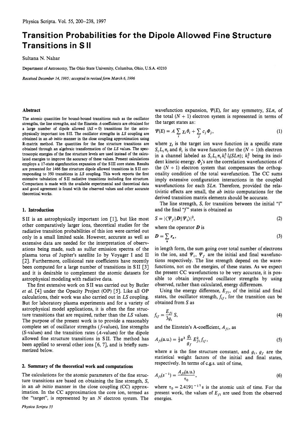 Physica Scripta. Vol. 55,00-3, 1997 Transition Probabilities for the Dipole Allowed Fine Structure Transitions in S II Sultana N.