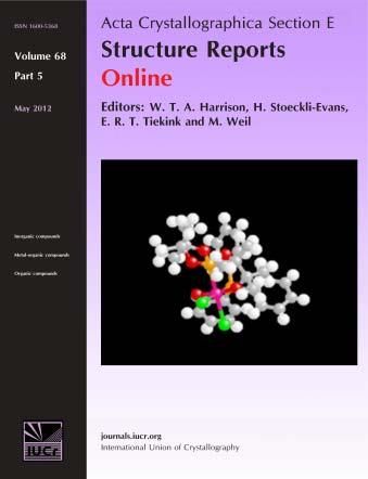 Acta Crystallographica Section E Structure Reports Online ISSN 1600-5368 Editors: W.T. A. Harrison, H. Stoeckli-Evans, E. R.T. Tiekink and M.
