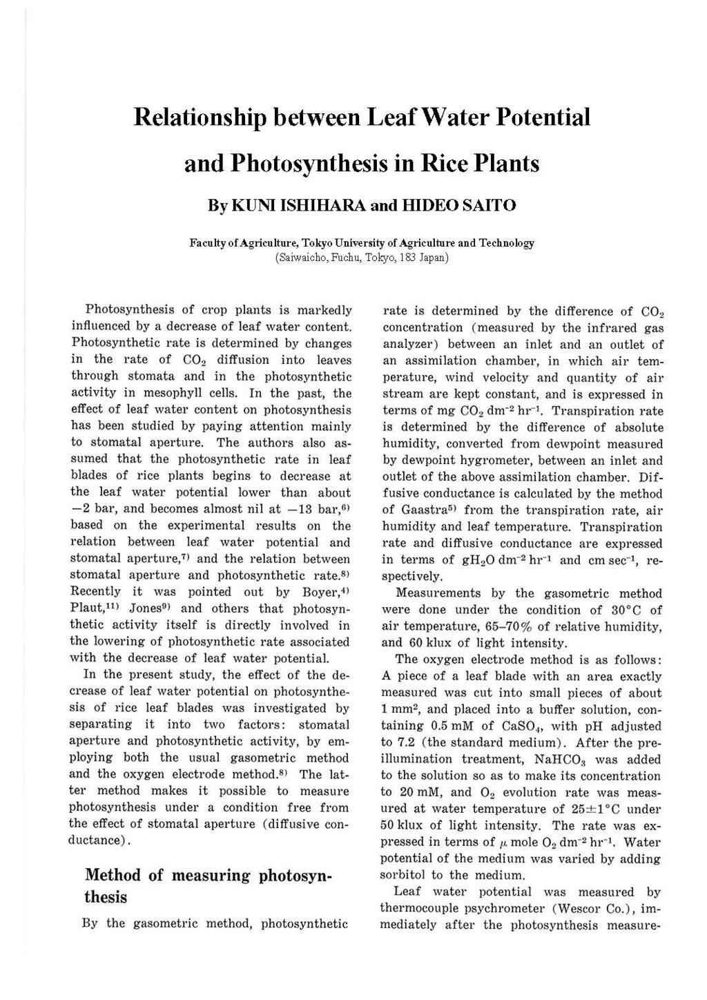 Relationship between Leaf Water Potential and Photosynthesis in Rice Plants By KUNI ISHIHARA and HIDEO SAITO Faculty of Agriculture, Tokyo University of Agriculture and Technology (Saiwaicho,Fuchu,