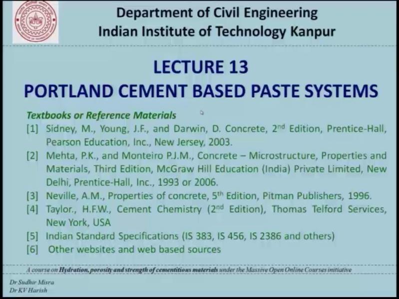 Hydration, Porosity and Strength of Cementitious Materials Prof. Sudhir Mishra and Prof. K. V.