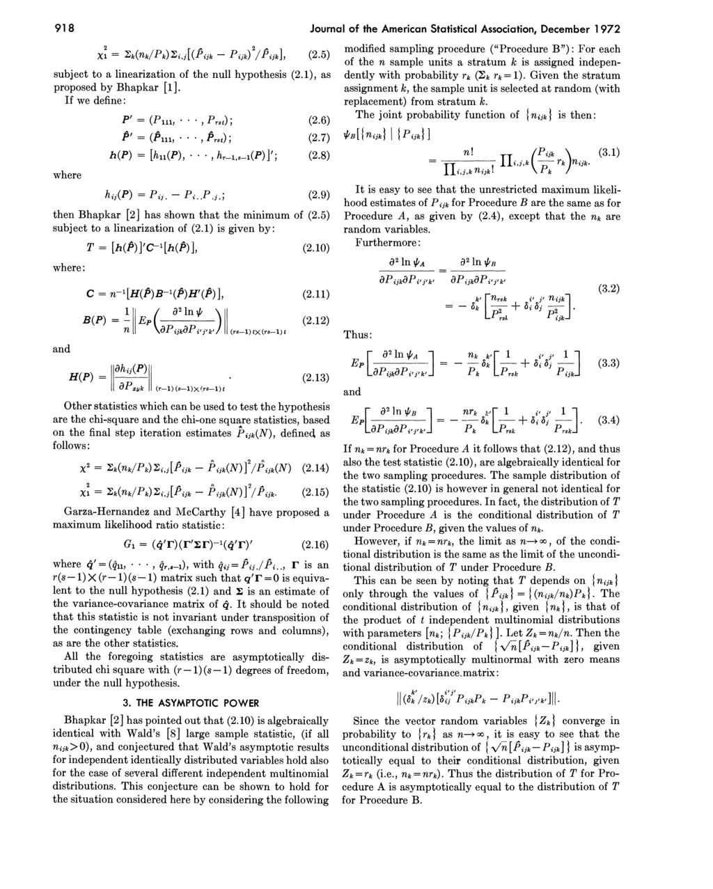 91 8 Journal of the American Statistical Association, December 1 972 subject to a linearization of the null hypothesis (2.1), as proposed by Bhapkar [I].