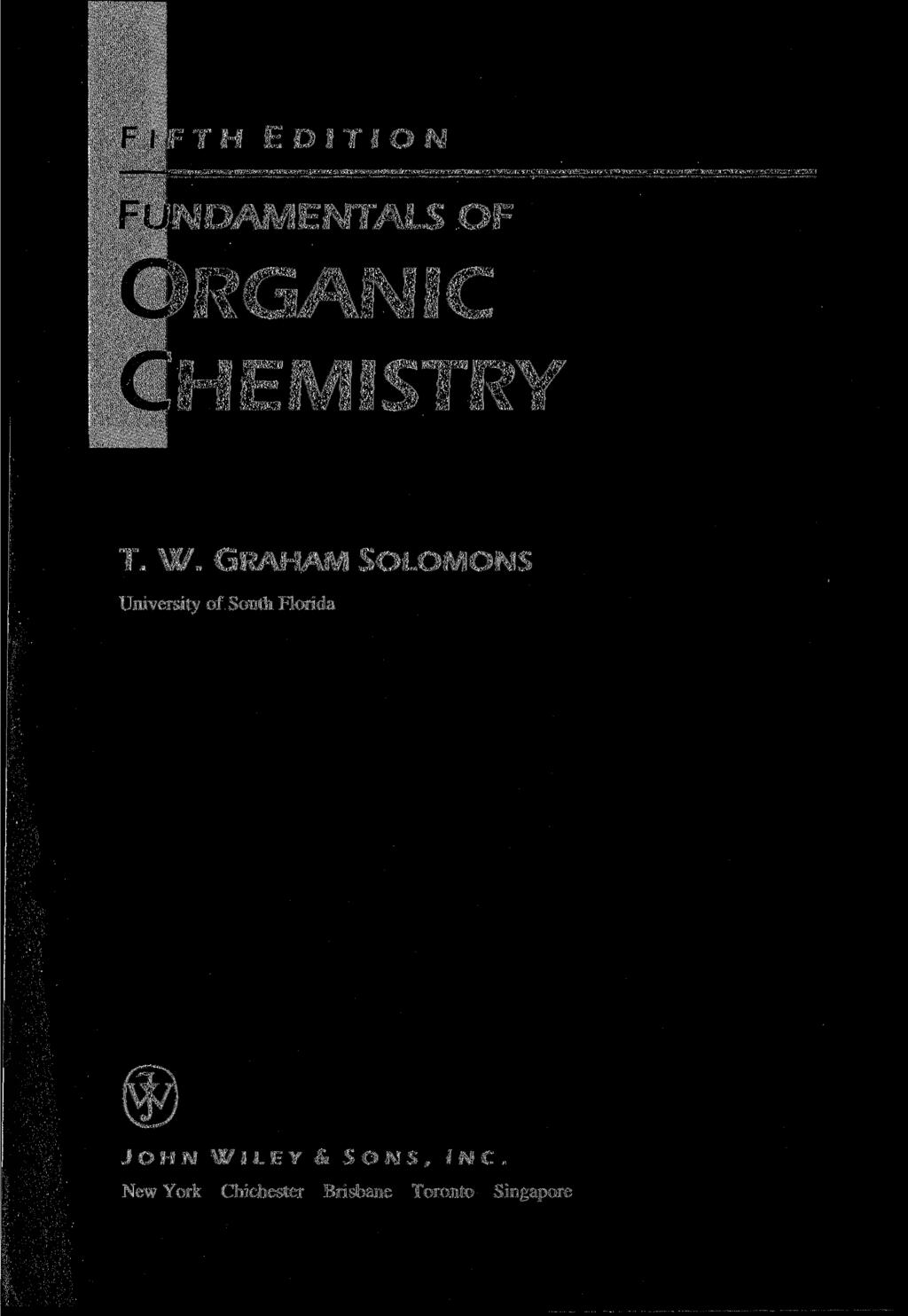 FIFTH EDITION FUNDAMENTALS OF ORGANIC CHEMISTRY T. W.