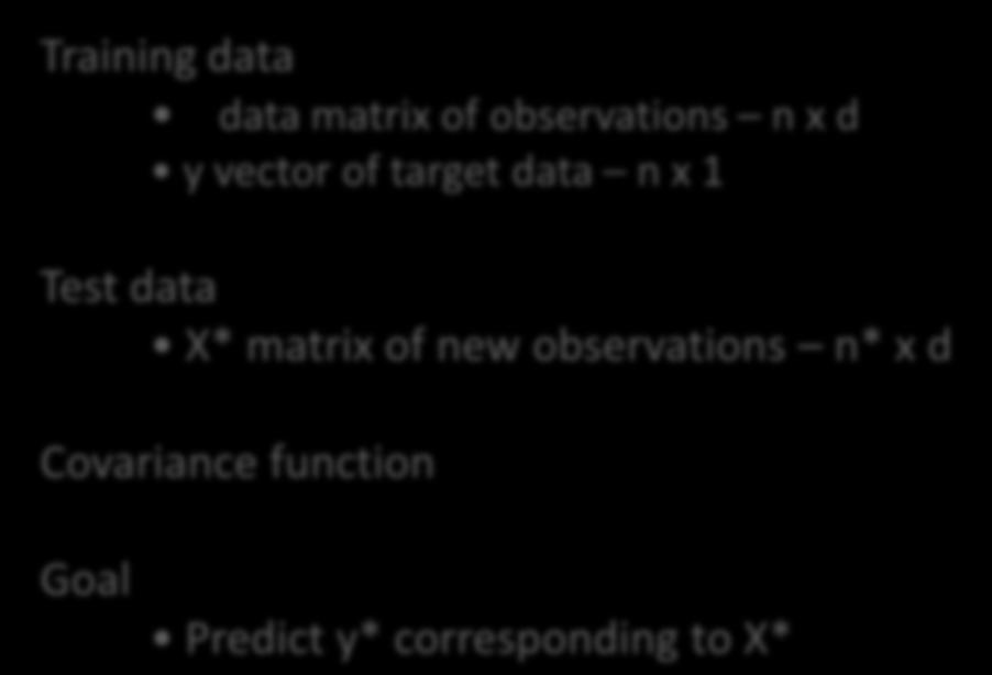 Test data X* matrix of new observations n* x d