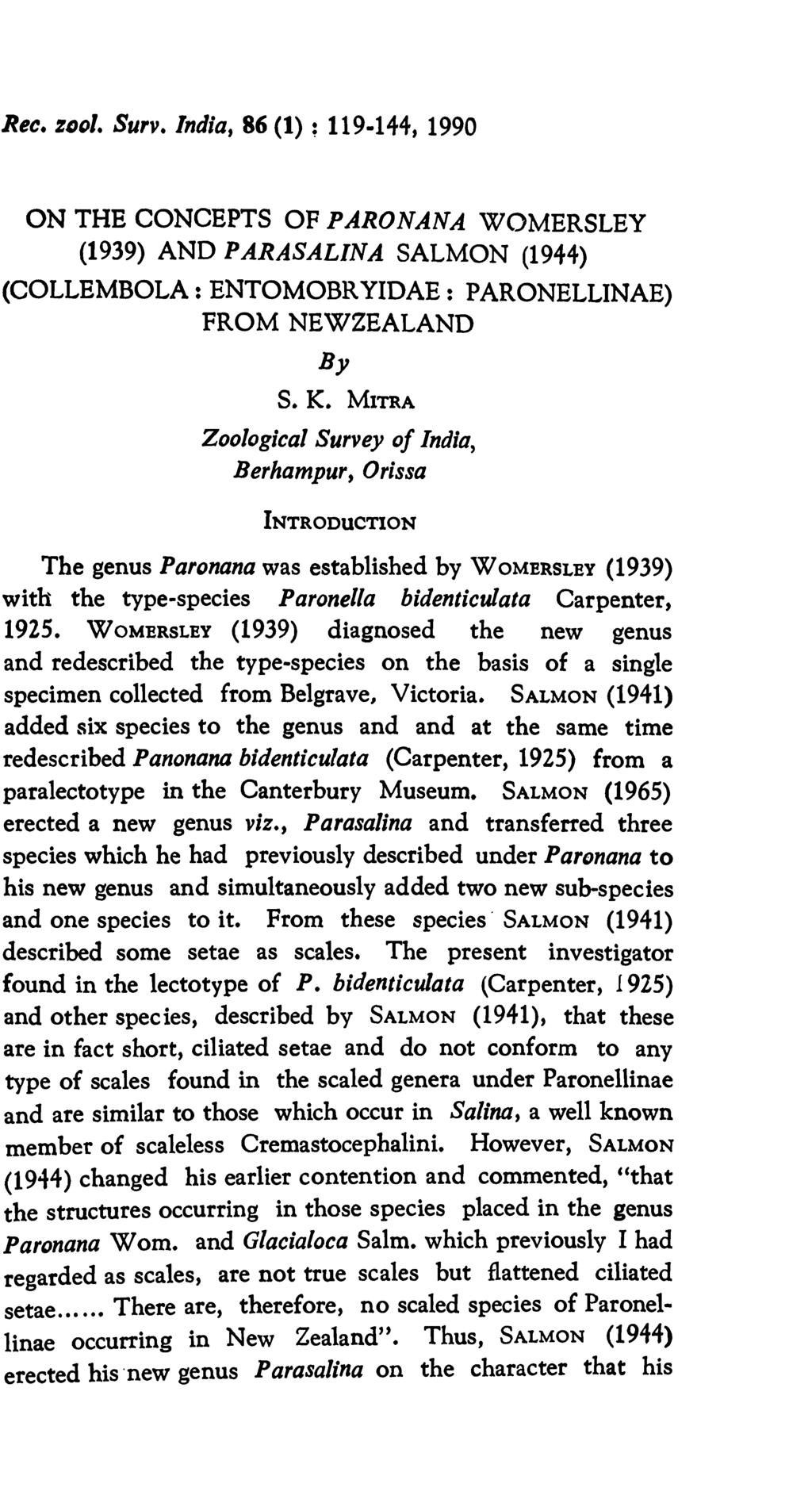 Rec. ZDDI. Surv. India, 86 (1) ; 119.144, 1990 ON THE CONCEPTS OF PARONANA WOMERSLEY (1939) AND P ARASALINA SALMON (1944) (COLLEMBOLA : ENTOMOBR YIDAE: PARONELLINAE) FROM NEWZEALAND By S. K.