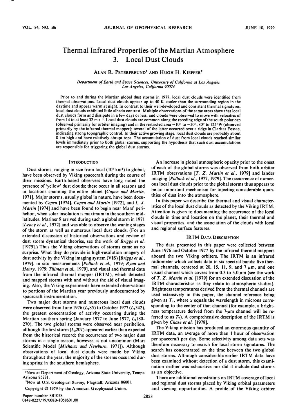 VOL. 84, NO. B6 JOURNAL OF GEOPHYSICAL RESEARCH JUNE 10, 1979 Thermal Infrared Properties of the Martian Atmosphere 3. Local Dust Clouds ALAN R. PETERFREUND AND HUGH H.