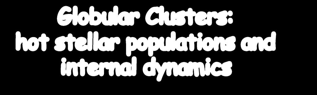 Globular Clusters: hot