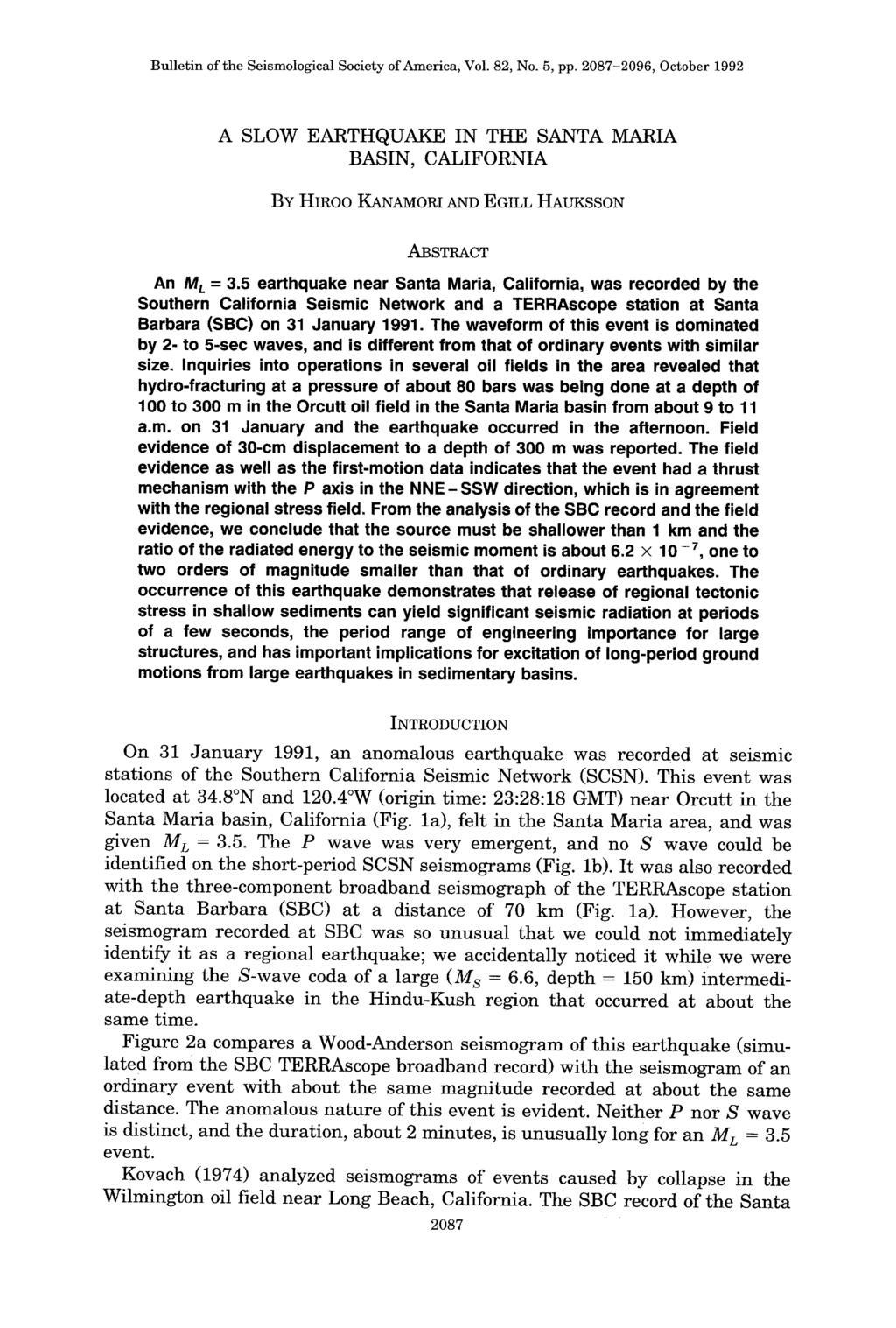 Bulletin of the Seismological Society of America, Vol. 82, No. 5, pp. 287-296, October 1992 A SLOW ARTHQUAK IN TH SANTA MARIA BASIN, CALIFORNIA BY HIROO KANAMORI AND GILL HAUKSSON ABSTRACT An M L = 3.