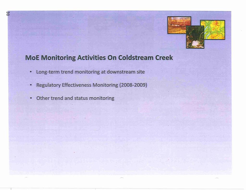 MoE Monitoring Activities On Coldstream Creek Long-te rm tre nd m onitoring a t dow nstre a m
