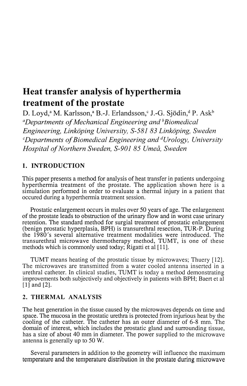 Heat transfer analysis of hyperthermia treatment of the prostate D. Loyd," M. Karlsson,* B.-J. Erlandsson,' J.-G. Sjodin/ P.