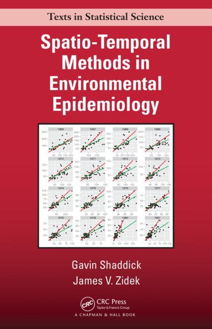 TEXTBOOK Title: Spatio-Temporal Methods in Environmental Epidemiology Authors: Gavin Shaddick and