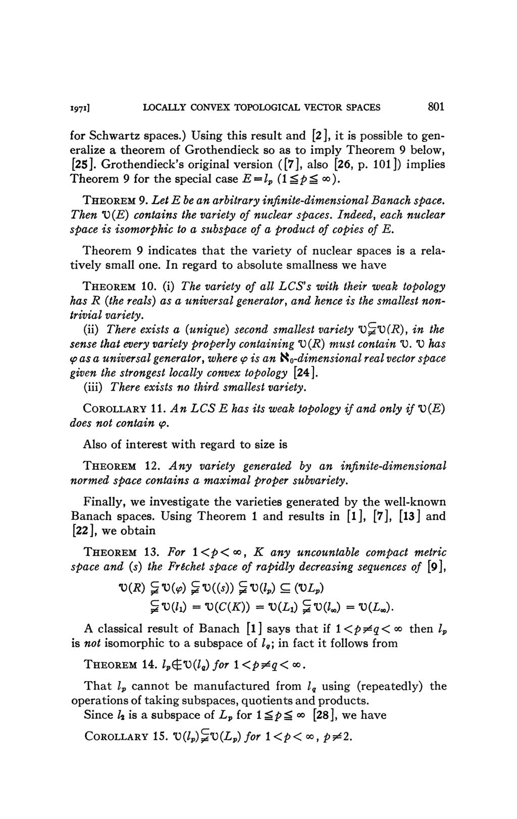 I97i] LOCALLY CONVEX TOPOLOGICAL VECTOR SPACES 801 for Schwartz spaces.) Using this result and [2], it is possible to generalize a theorem of Grothendieck so as to imply Theorem 9 below, [25].