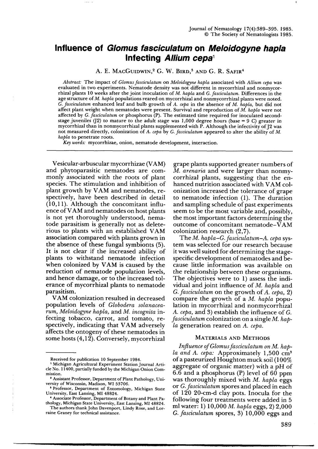 Journal of Nematology 17(4):389-395. 1985. The Society of Nematologists 1985. Influence of Glomus fasciculatum on Meloidogyne hapla Infecting Allium cepa 1 A. E. MAcGuIDWIN, 2 G. W. BIRD, s AND G. R.