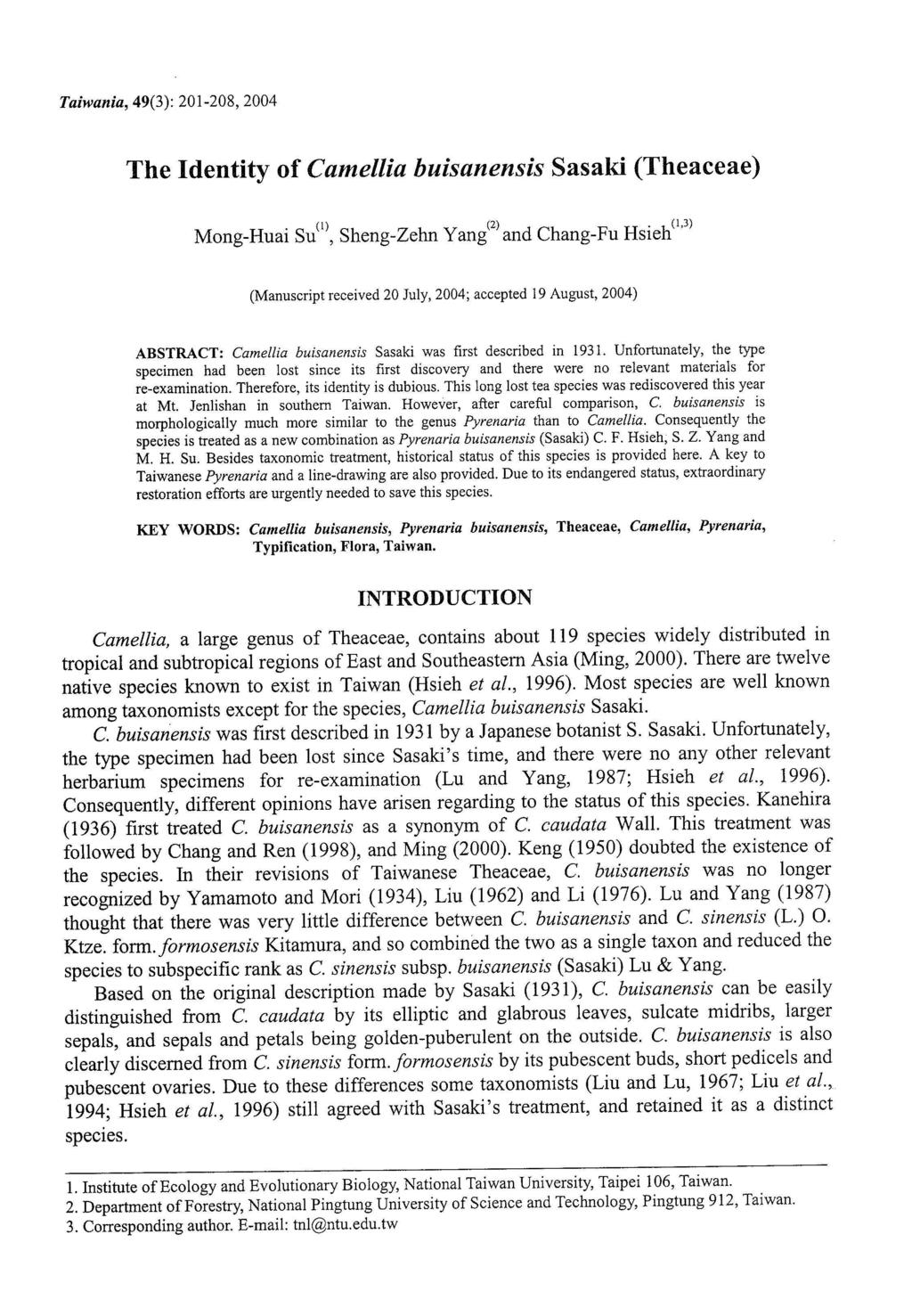 Taiwan旬 49(3): 201-208, 2004 The Identity of Camellia buisαnensis Sasaki (Theaceae) Mong-Huai SU(I), ShenεZehn Yang(2) and Chang-Fu Hsieh (Manuscript received 20 July, 2004; accepted 19 August, 2004)