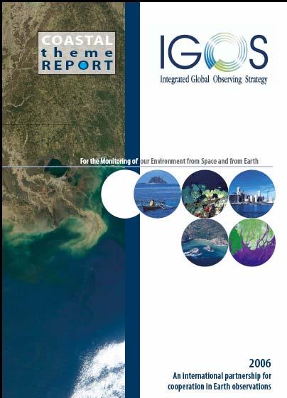 IGOS COASTAL THEME REPORT Published January 2006, IOC http://www.igospartners.org/d ocs/theme_reports/igos%20 COASTAL%20REPORT%20 midrez.