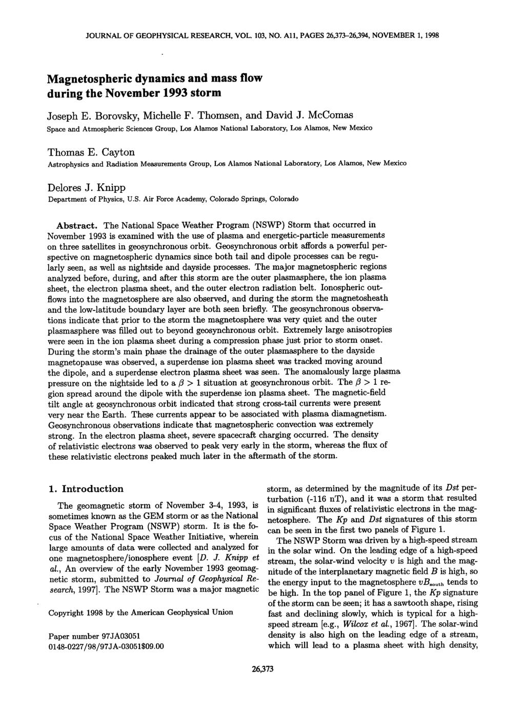 JOURNAL OF GEOPHYSICAL RESEARCH, VOL 103, NO All, PAGES 26,373-26,394, NOVEMBER 1, 1998 Magnetospheric dynamics and mass flow during the November 1993 storm Joseph E Borovsky, Michelle F Thomsen, and