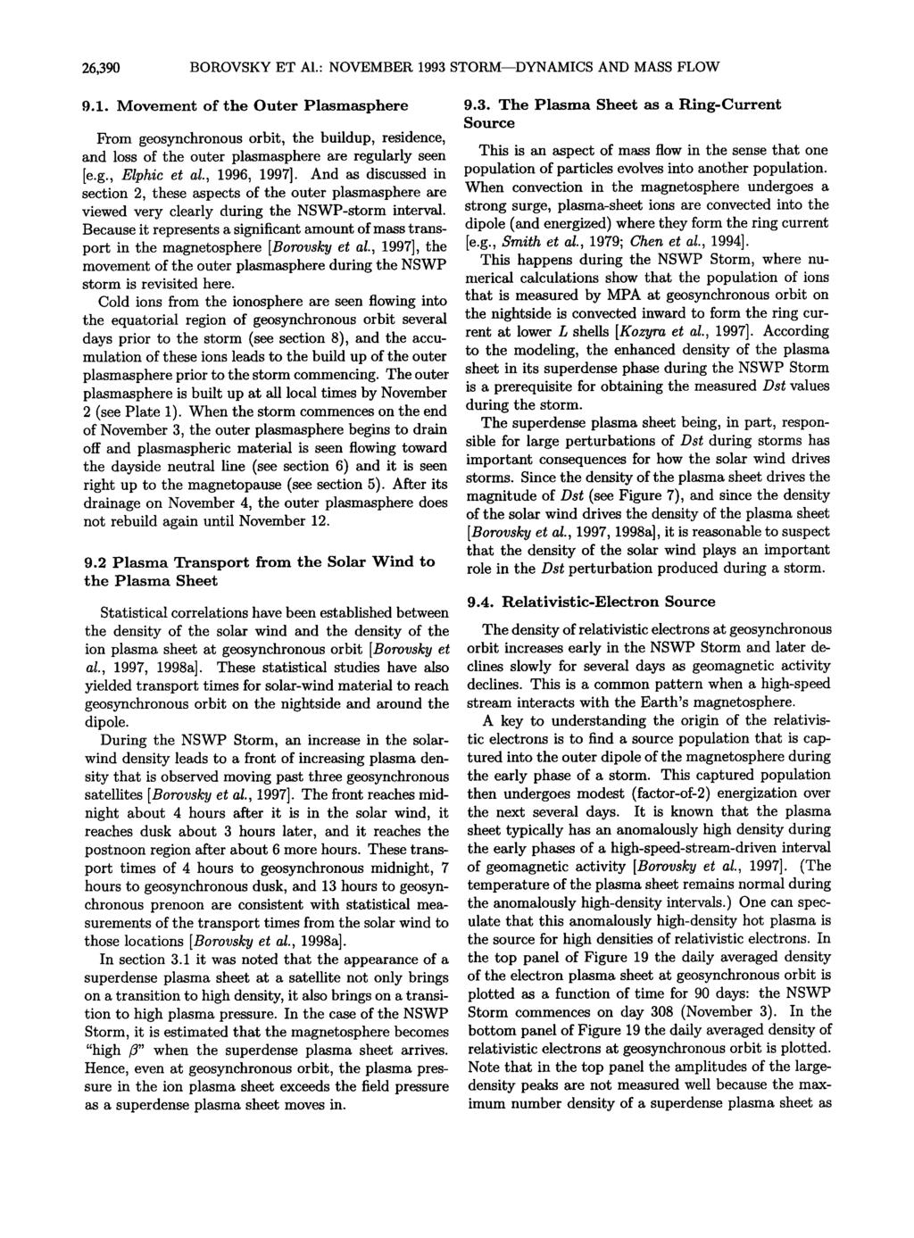 26,390 BOROVSKY ET AI: NOVEMBER 1993 STORM--DYNAMICS AND MASS FLOW 91 Movement of the Outer Plasmasphere 93 The Plasma Sheet as a Ring-Current Source From geosynchronous orbit, the buildup,
