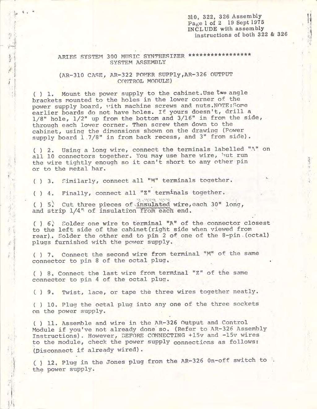 y «i ; 310, 3, 36 Assembly Page 1 of 19 Sept 1975 INCLUDE with assembly instructions of both 3 & 36 I 1 A R I E S S Y S T E M 3 0 0 M U S I C S Y N T H E S I Z E R * * * * * * * * * * * * * * * * * *